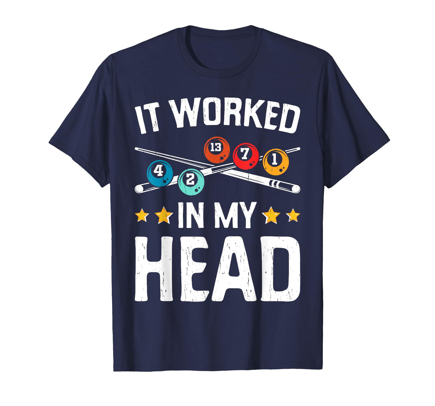 Funny It Worked In My Head Billiard Pool Player Sports Lover T-Shirt