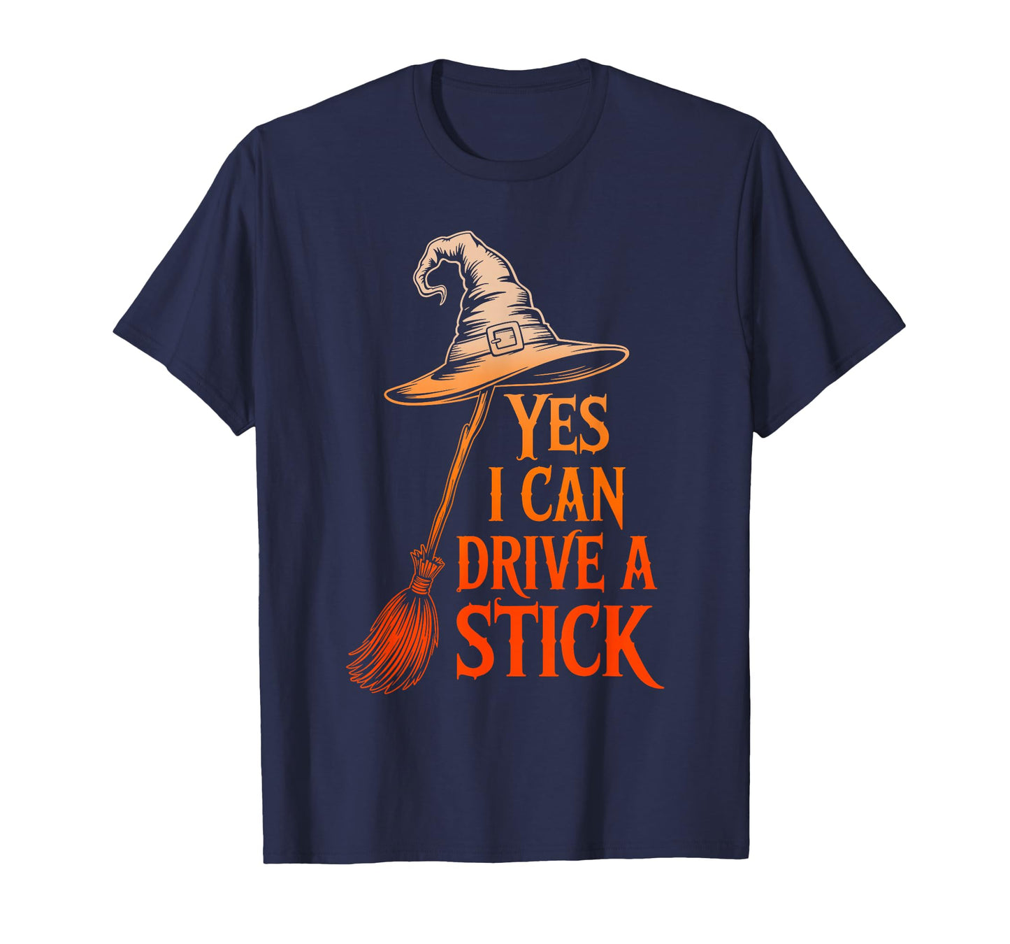 Yes I Can Drive A Stick Funny Halloween Spooky Witch T-Shirt