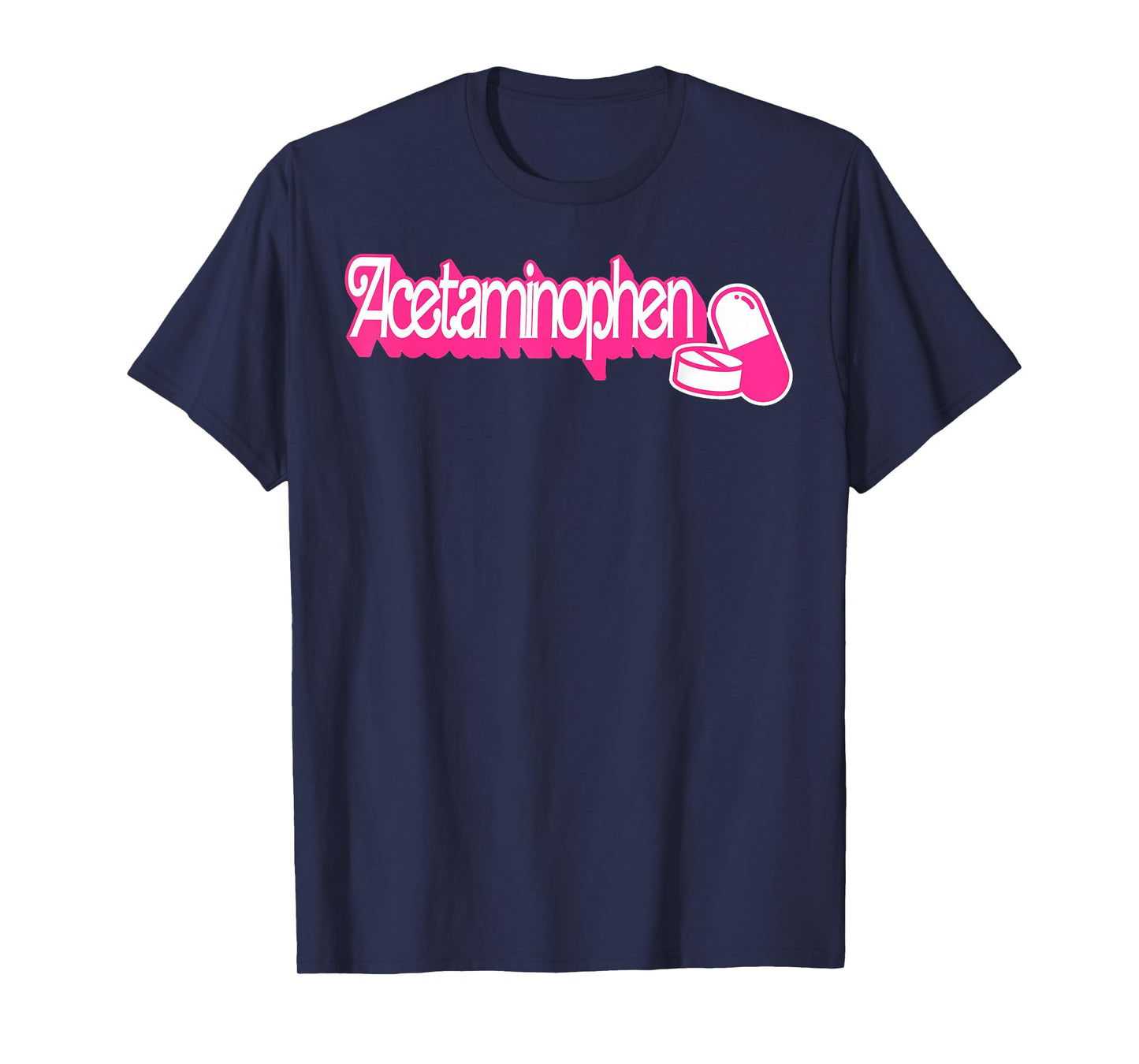 Acetaminophen Pronounce Funny How to Pronounce Formula T-Shirt