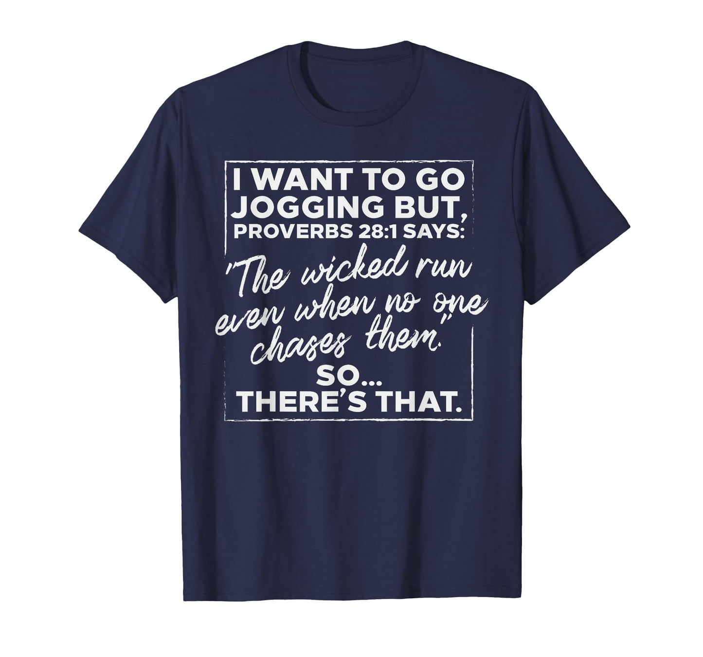 I Want To Go Jogging But Proverbs Funny Running Workout T-Shirt