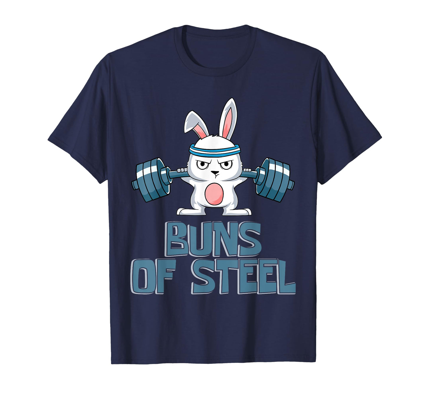 Buns of Steel Body Fitness Rabbit Rabbit Gym Workout T-Shirt