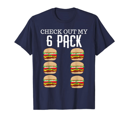 Check Out My Six Pack Hamburger Abs Cheeseburger Gag Gift T-Shirt