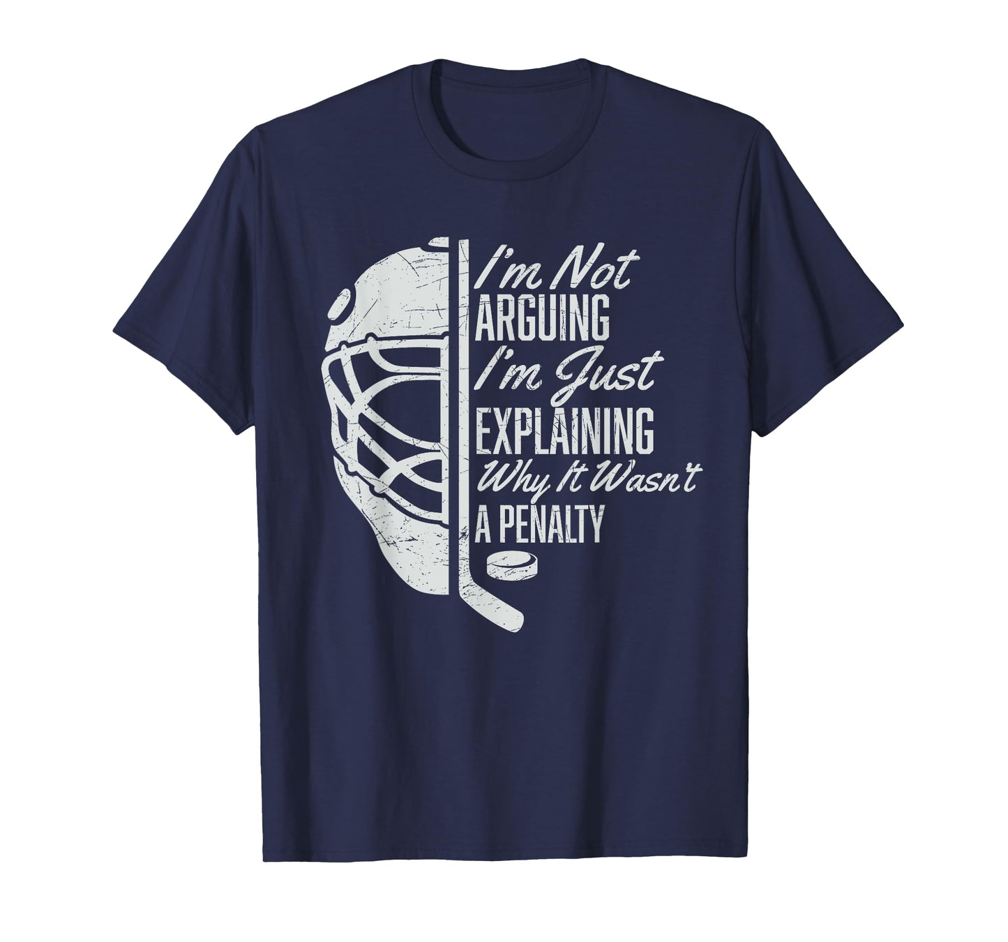 I'm Not Arguing I'm Just Explaining Why It Wasn't A Penalty T-Shirt