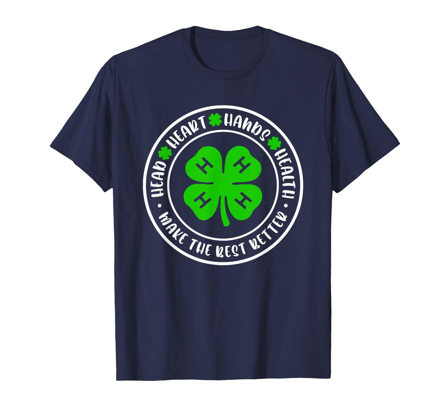 Head Heart Hands Health, 4H Make The Best Better T-Shirt