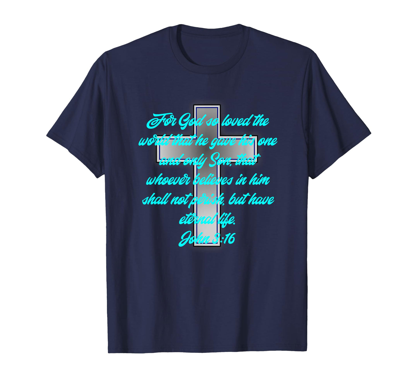Religious John 3:16 Bible Scripture Cyan Teal Blue Font T-Shirt