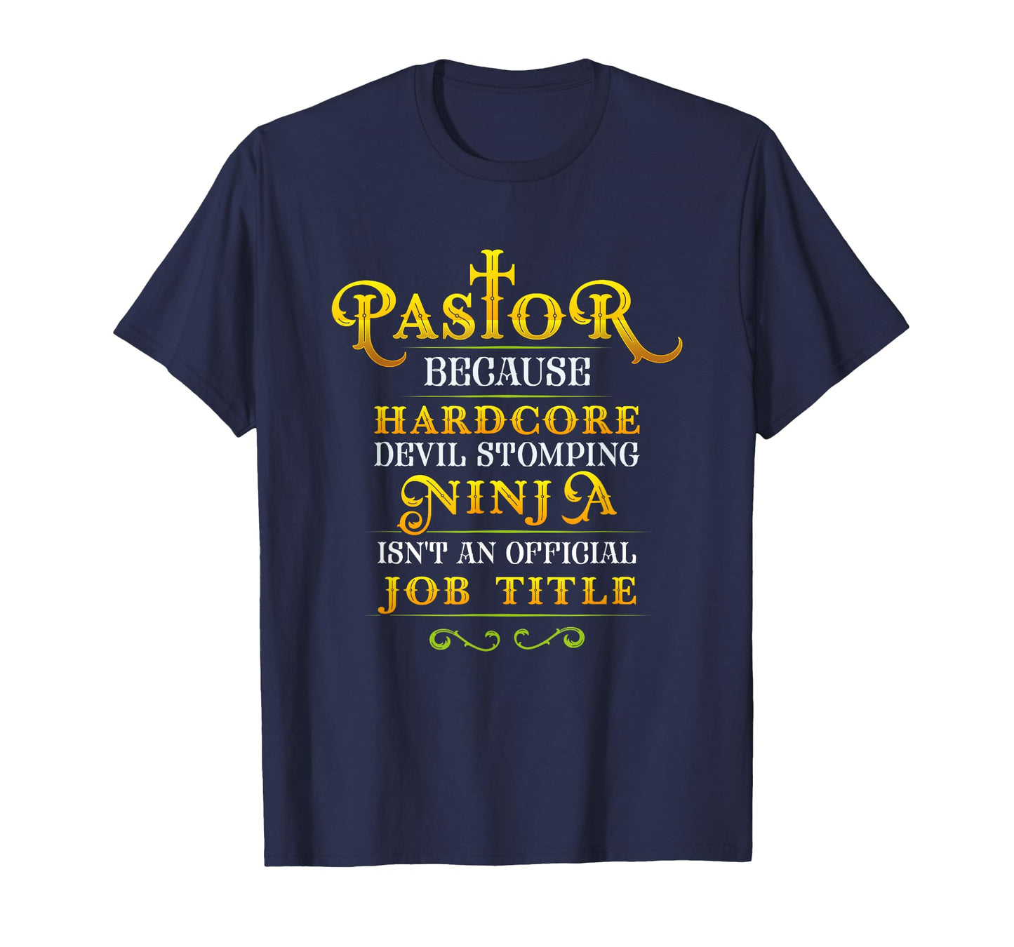 Pastor Tshirt Because Devil Stomping Ninja Isn't a Job Title T-Shirt