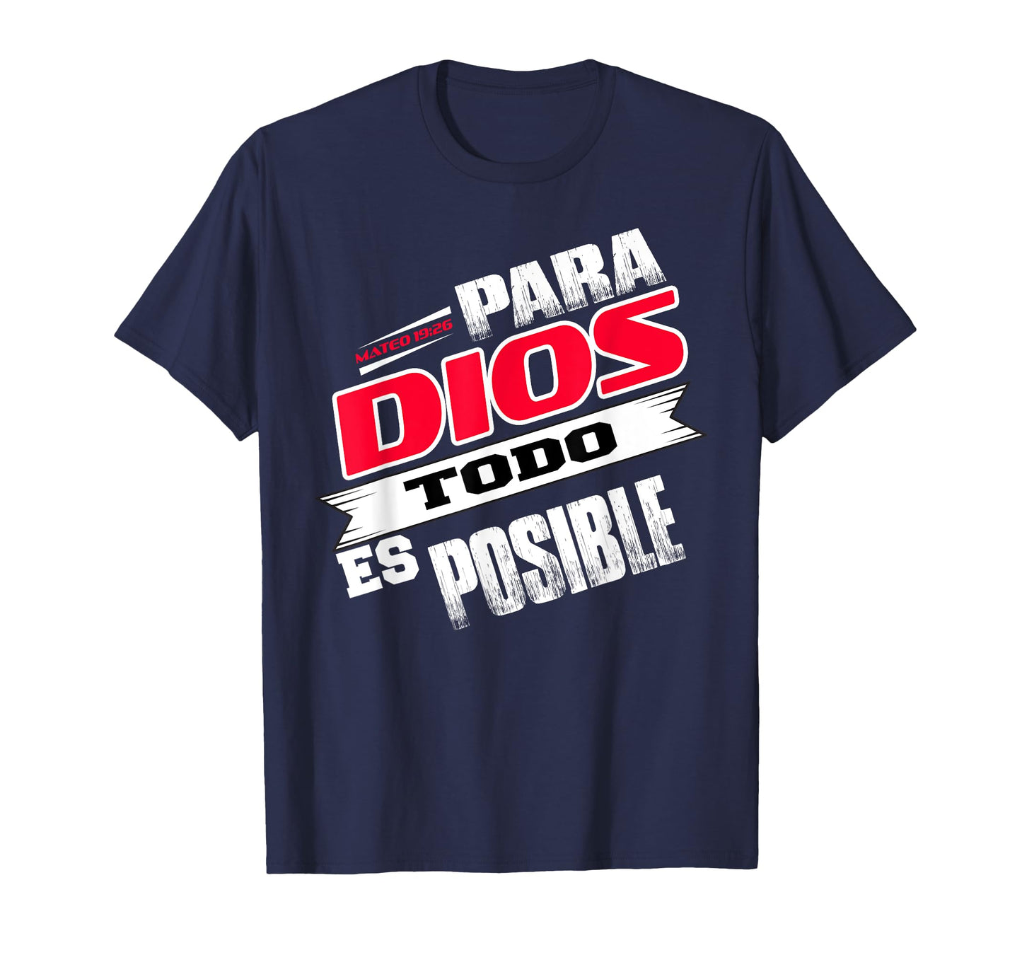 Camisas Cristianas Espanol Para Dios Todo Es Posible Shirt T-Shirt