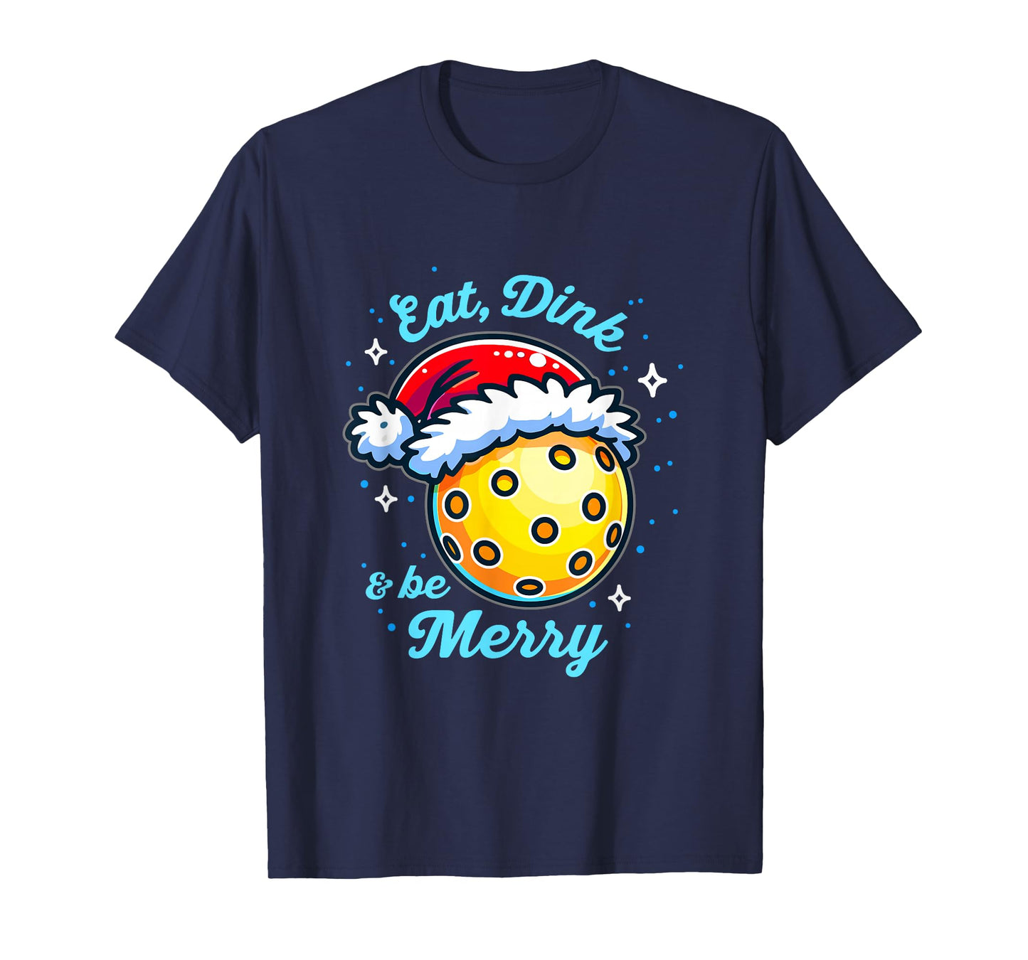 Eat Dink Be Merry Pickleball Christmas Apparel T-Shirt
