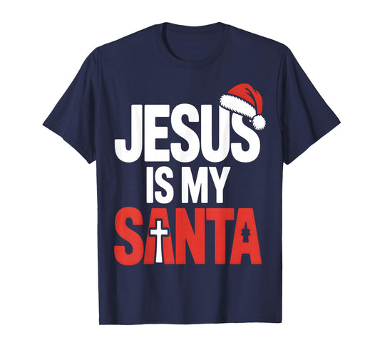 Jesus is My Santa Christian Christmas T-Shirt