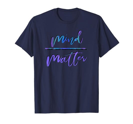 Mind Over Matter Inspiring Gym Design T-Shirt