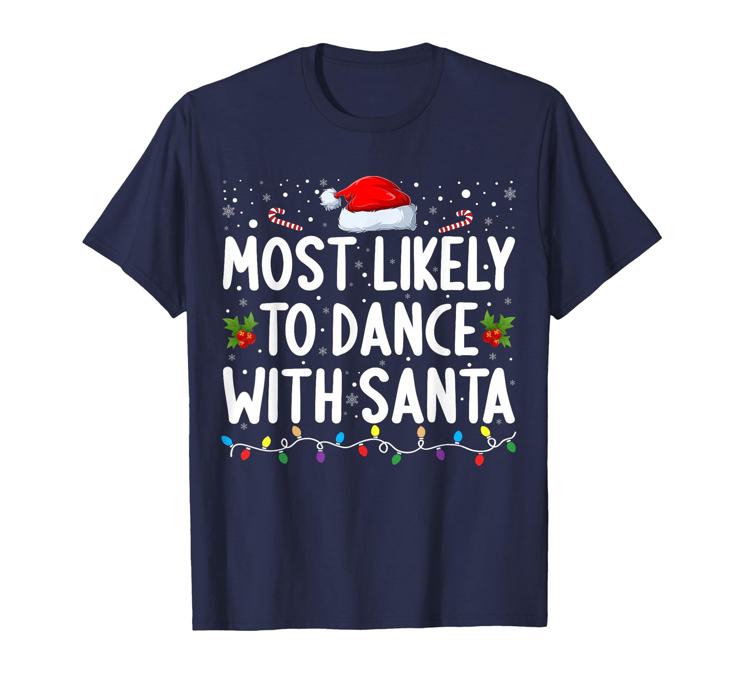 Most Likely to Dance with Santa Family Matching Christmas T-Shirt