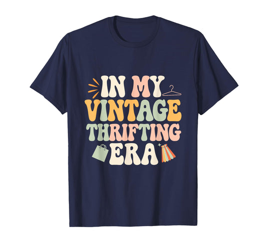 Retro In My Vintage Thrifting Era Vintage In My Era T-Shirt
