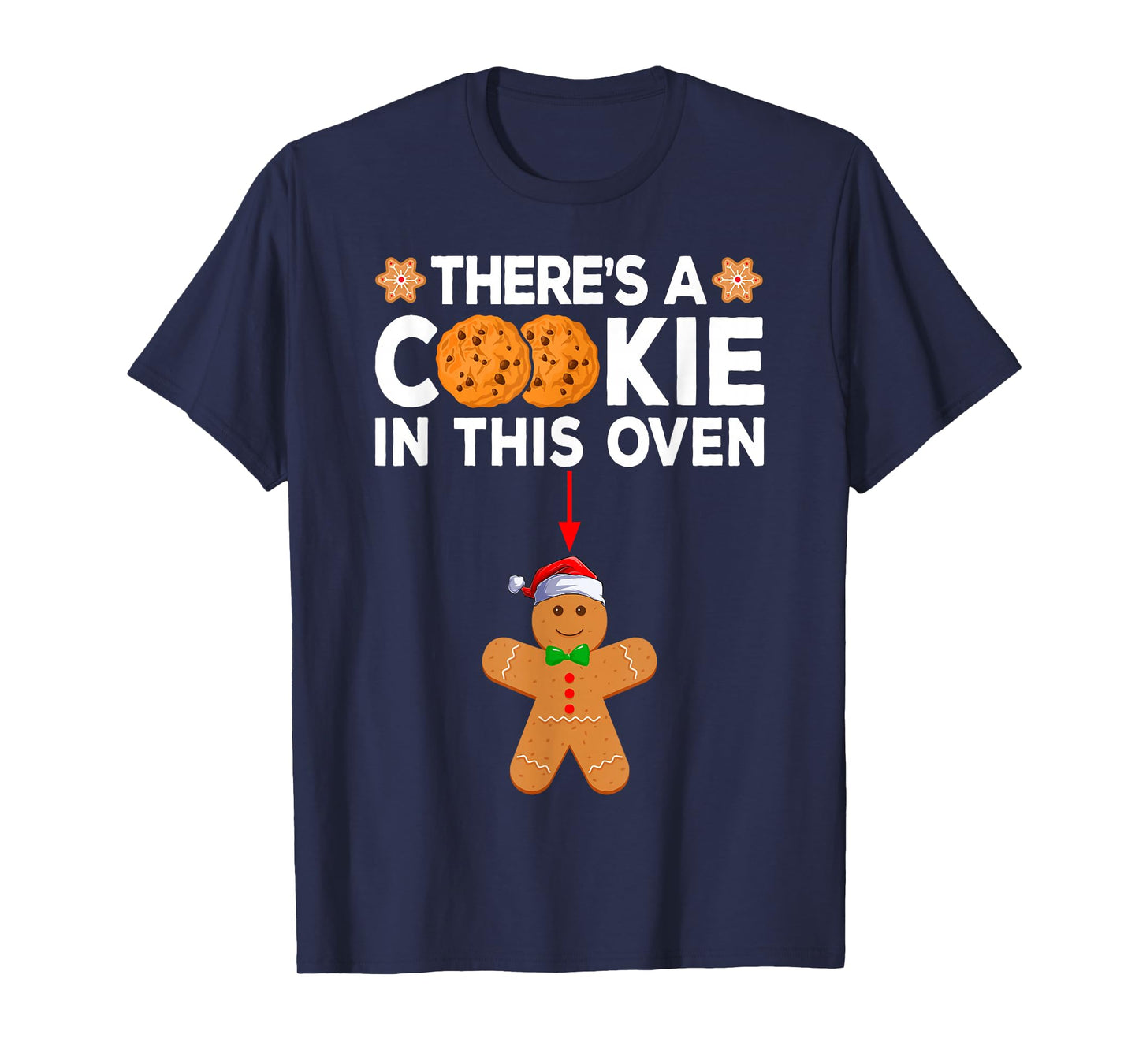 There's A Cookie in This Oven Funny Gingerbread Christmas T-Shirt