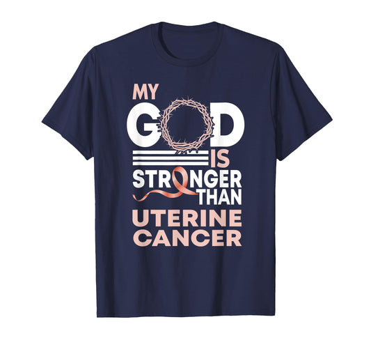 Faith My God Is Stronger Than Uterine Cancer Awareness T-Shirt