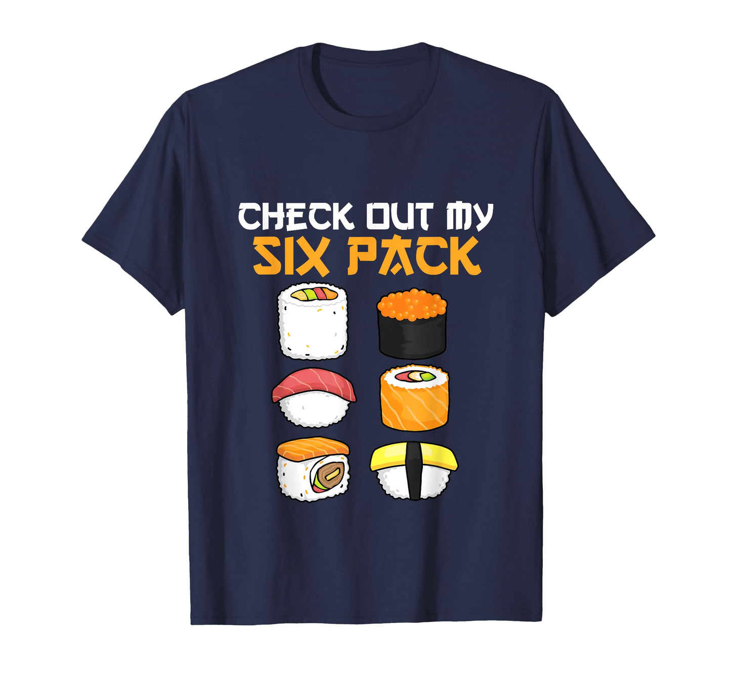 check out my six-pack Sushi lover gym Japanese funny sushi T-Shirt
