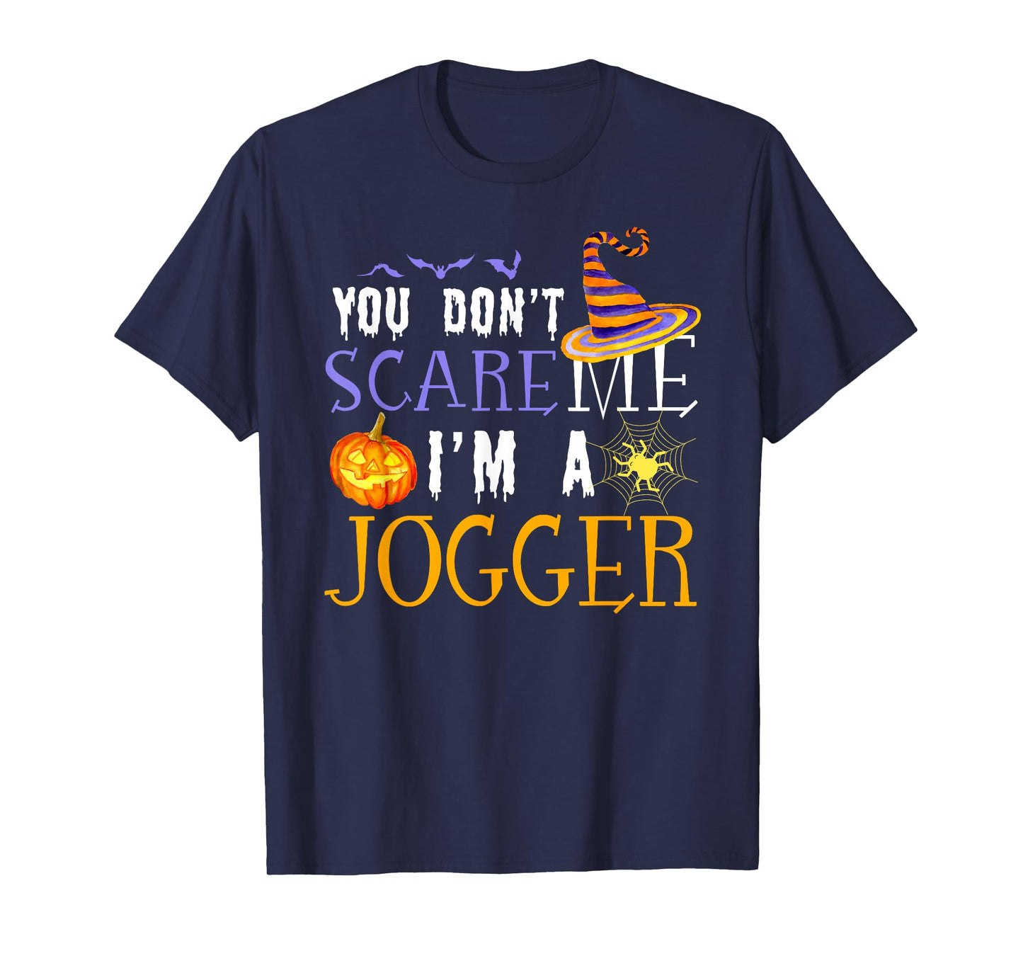 You Don't Scare Jogger Halloween Saying Fun T-Shirt
