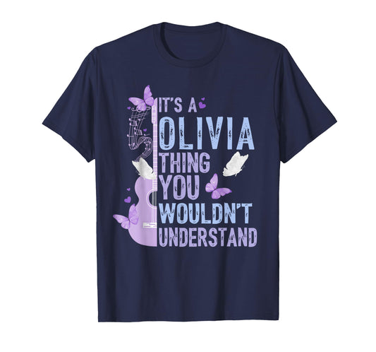 It's A Olivia Thing You Wouldn't Understand Funny Name T-Shirt