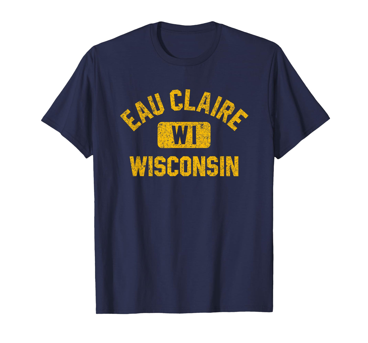 Eau Claire Wisconsin Gym Style Distressed Amber Print T-Shirt