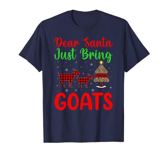 Dear Santa Just Bring Goats Funny Goat Christmas Family T-Shirt