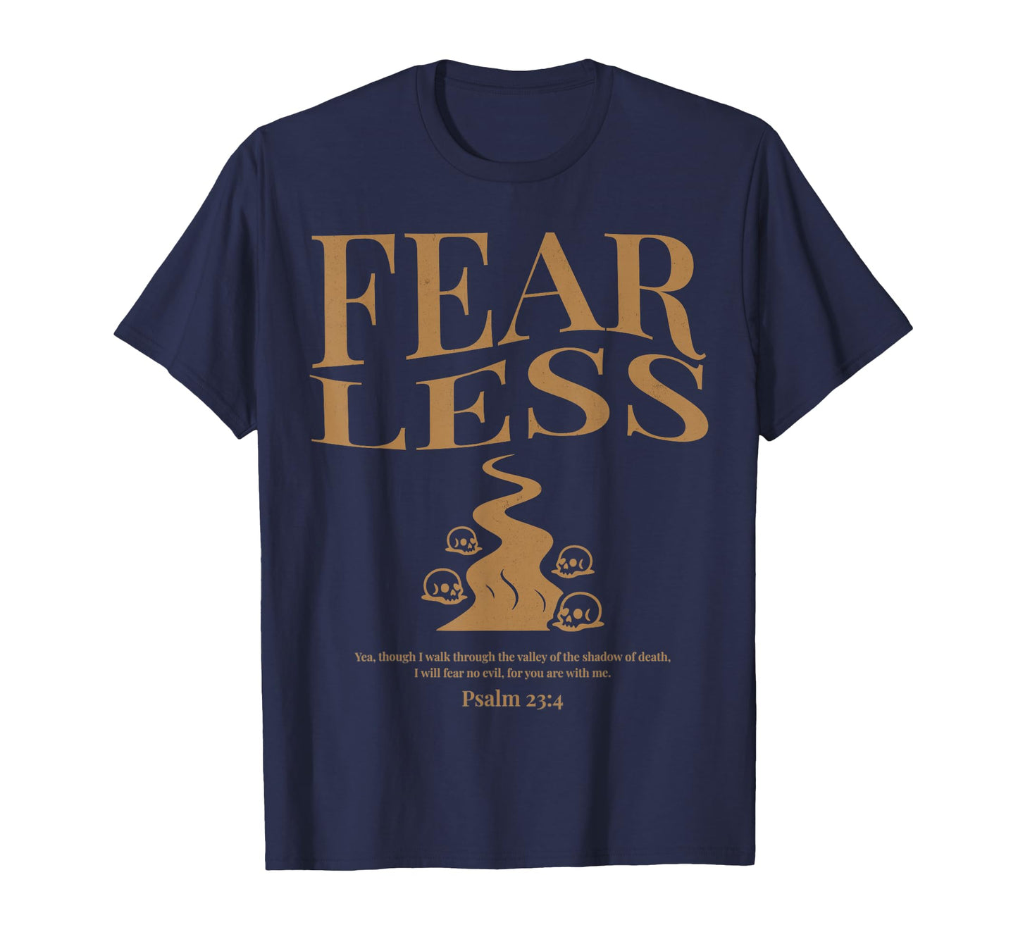 Fearless Psalm 23 4 Vintage Christian Bible Verse Motivation T-Shirt