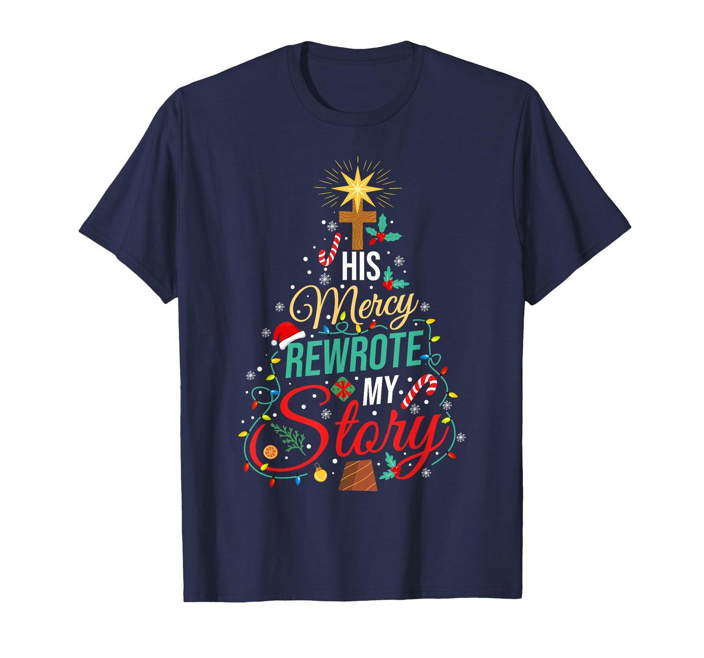 His Mercy Rewrote My Story Bible Christian Christmas Tree T-Shirt