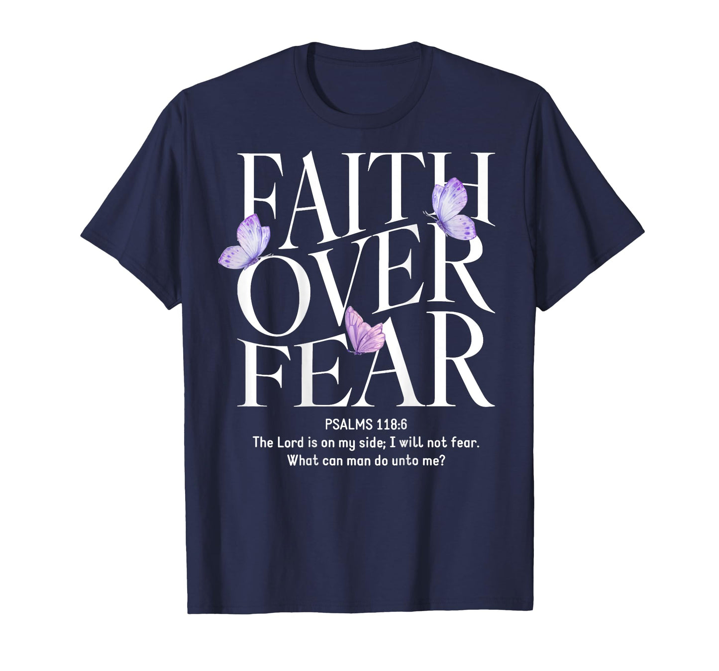 Faith Over Fear Christian (on back) T-Shirt