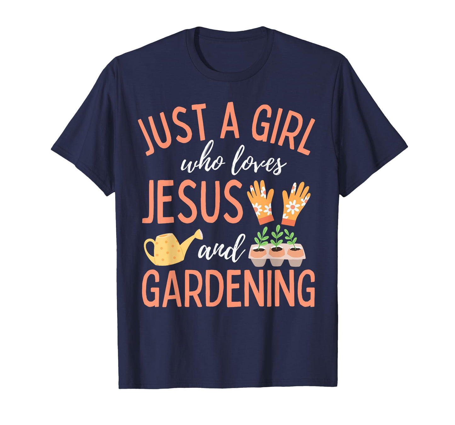 Just A Girl Who Loves Jesus and Gardening Plants Christian T-Shirt