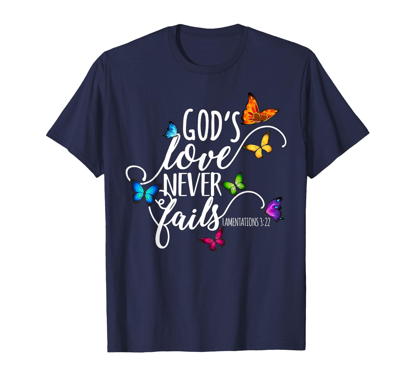 God's Love Never Fails - Butterfly Art - Religious T-Shirt