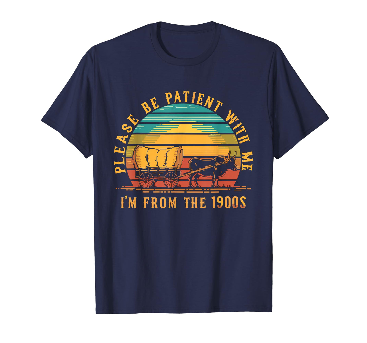 Please Be Patient With Me I'm From The 1900s T-Shirt