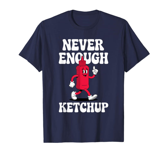Funny Retro Ketchup Men Women Boys or Girls Ketchup T-Shirt
