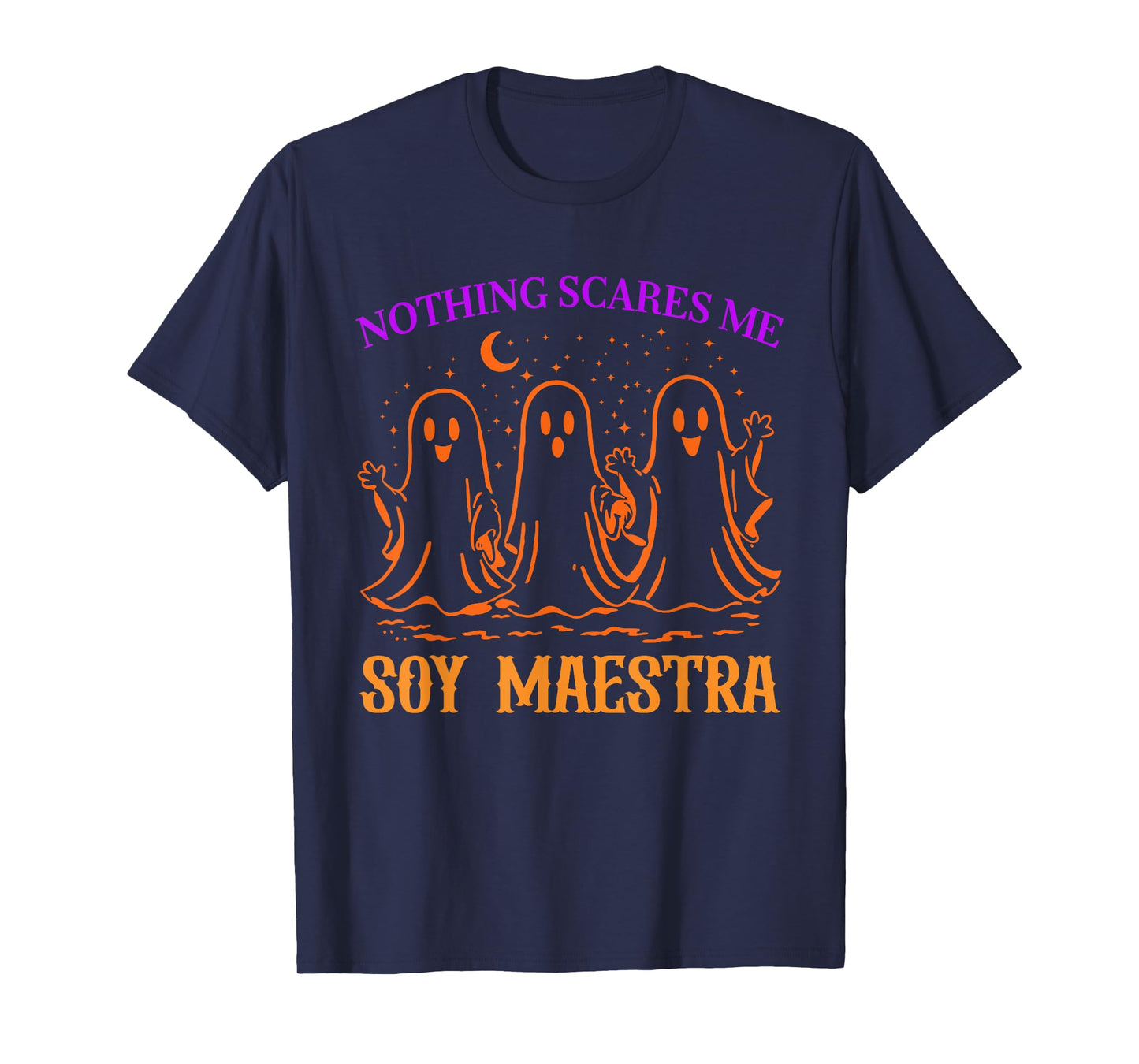 Nothing Scares Me Soy Maestra Cute Ghost Halloween Quote T-Shirt