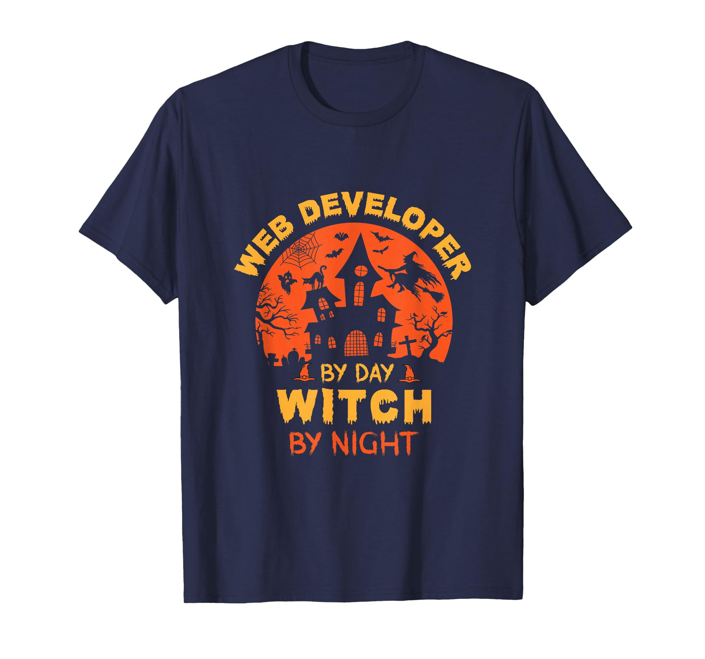 Web Developer by Day Witch by Night Funny Halloween T-Shirt