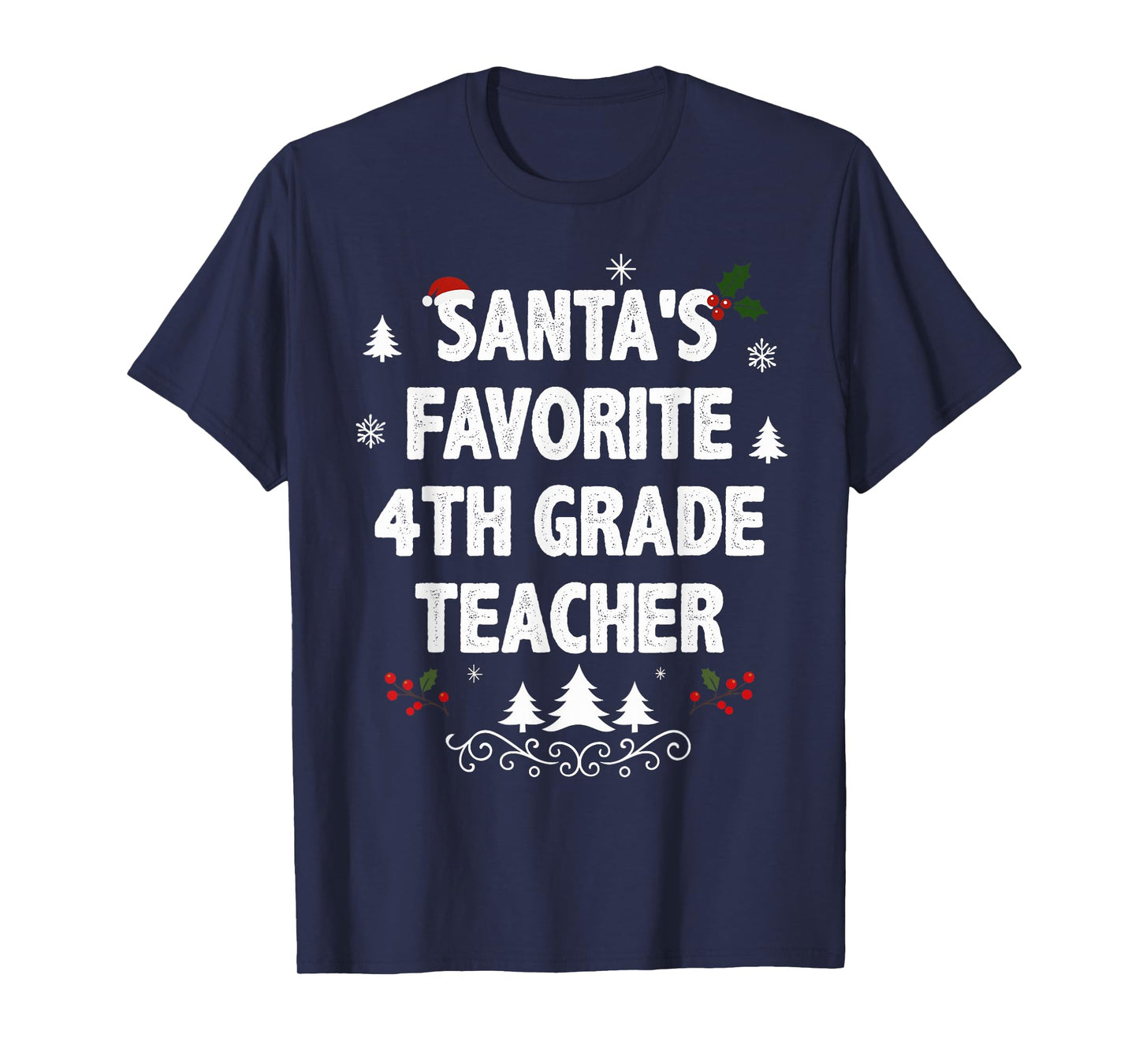 Santa's Favorite 4th Grade Teacher Funny Christmas Pajamas T-Shirt