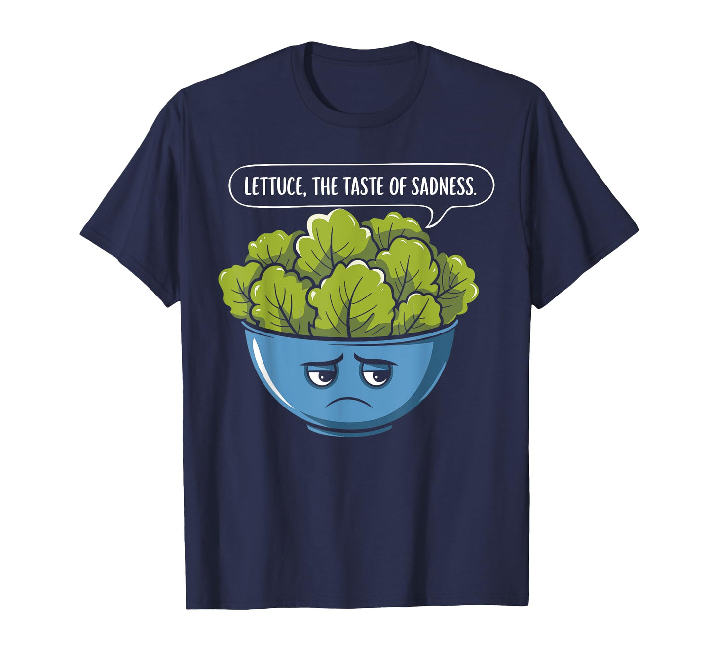 Lettuce The Taste Of Sadness Funny World Vegan Day T-Shirt