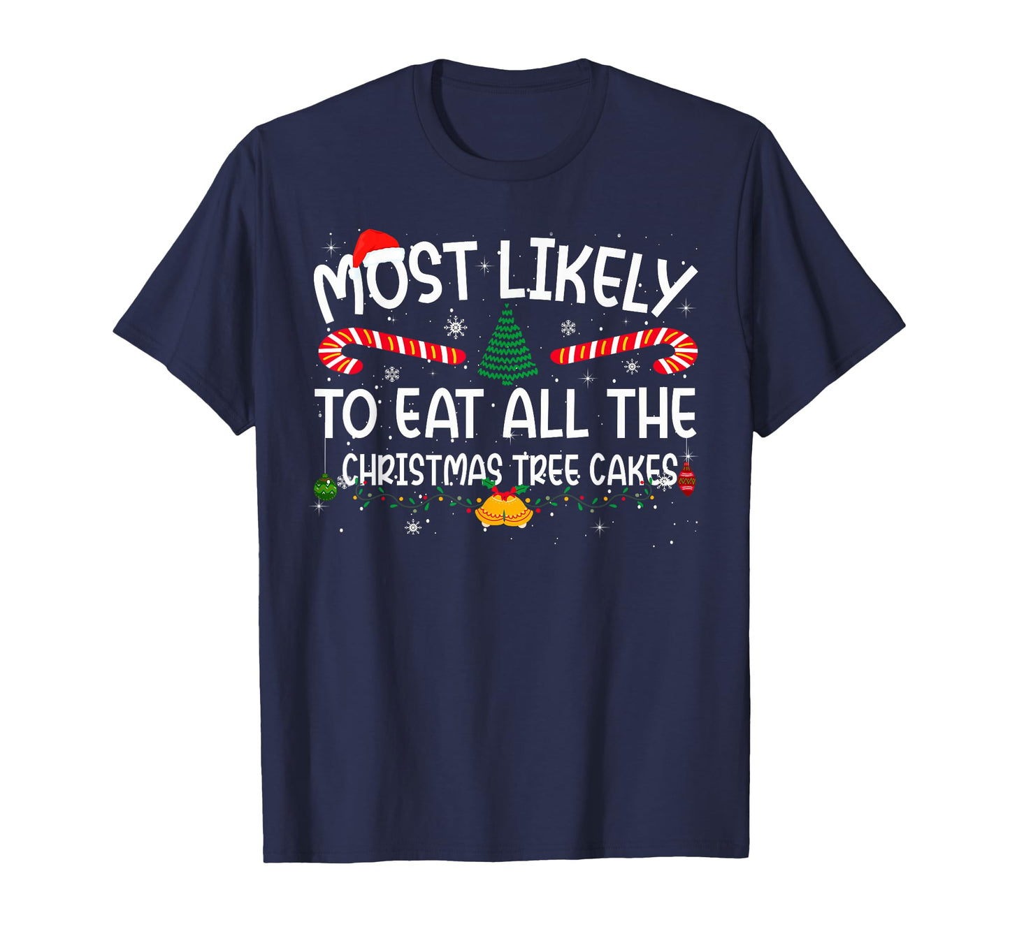 Family Matching Most Likely to Eat All The Christmas Cakes T-Shirt