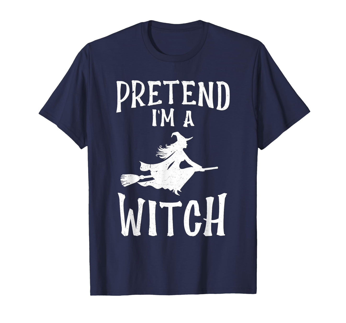 Pretend I'm A Witch Costume Funny Halloween Women Girls Kids T-Shirt