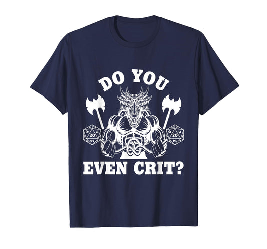 Do You Even Crit Gym Workout Cardio Funny DM Healthy Strong T-Shirt