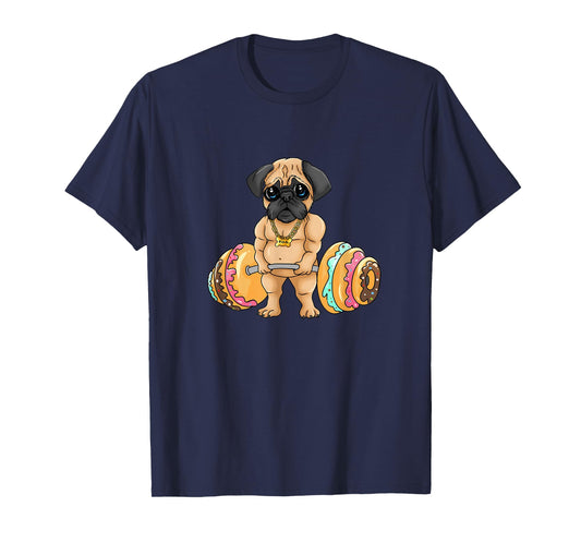 Pug Deadlifting Donuts, Fitness, Funny, Cute, Gym, Pug T-Shirt