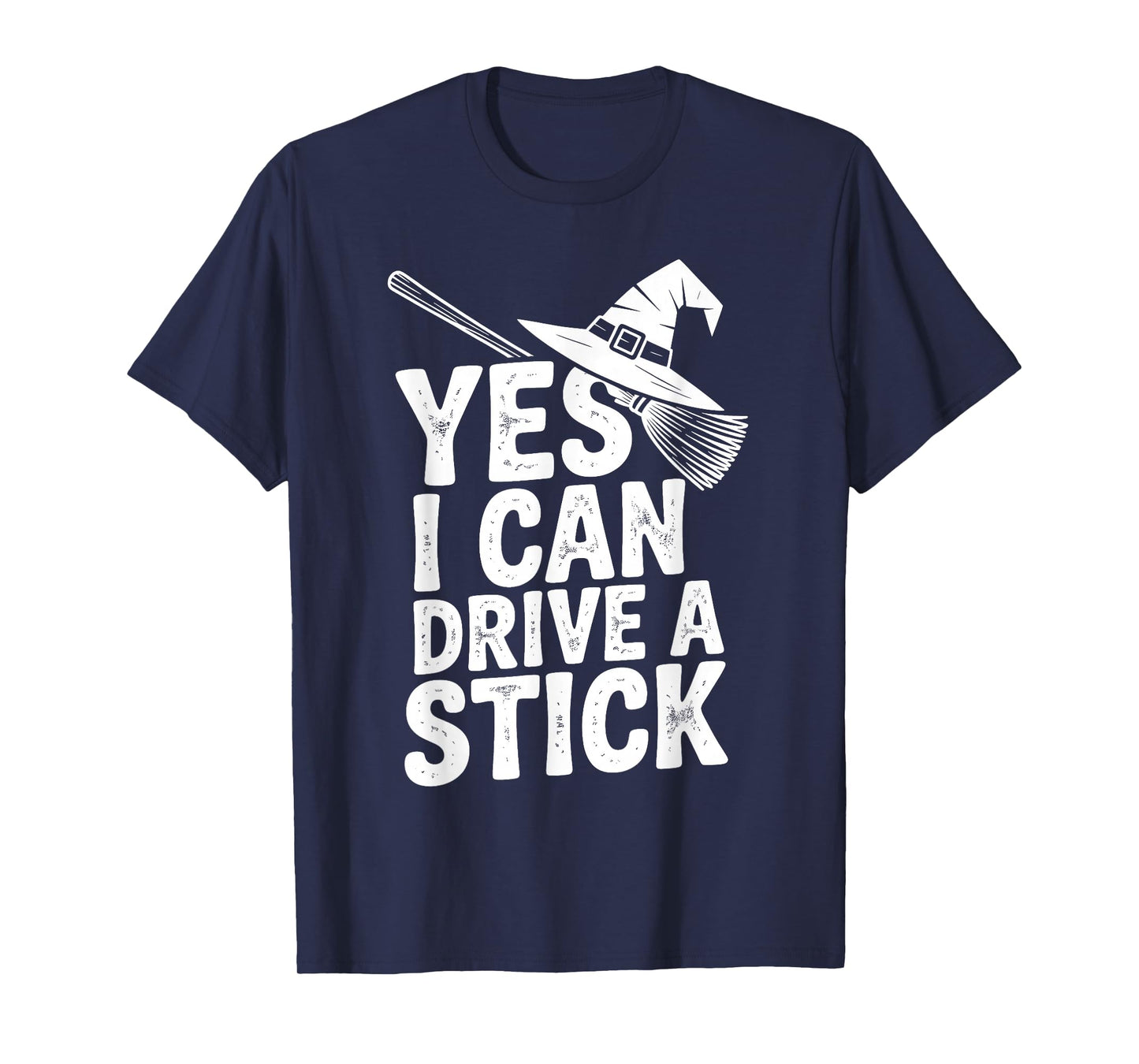 Yes I Can Drive A Stick Halloween Spooky Witch Girls Women T-Shirt