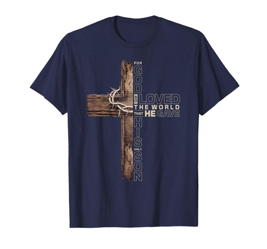 John 3:16 Jesus Cross Christian Bible Verse Faith Inspired T-Shirt