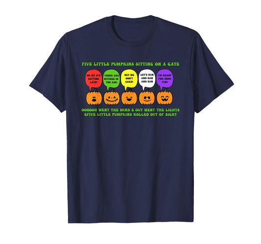Five Little Pumpkins Sitting On A Gate Oooooh Went The Wind T-Shirt