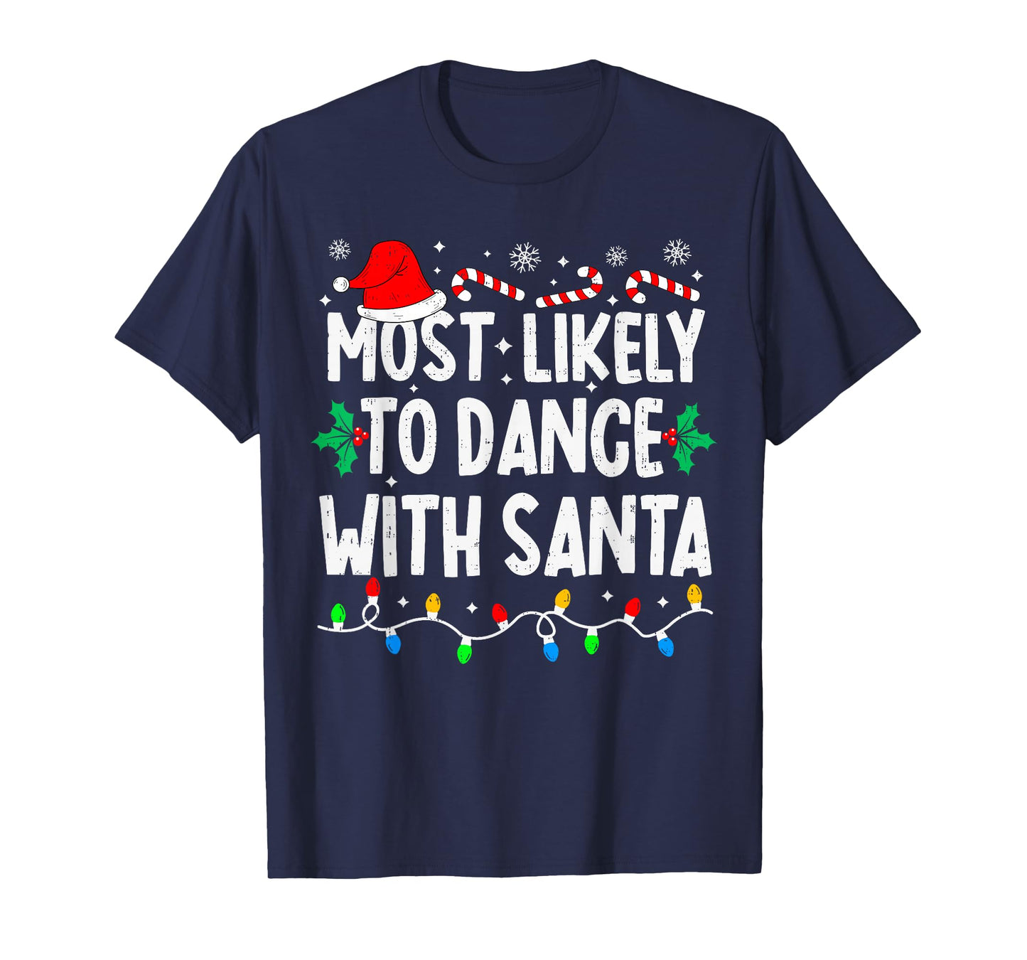 Most Likely to Dance with Santa Family Matching Christmas T-Shirt