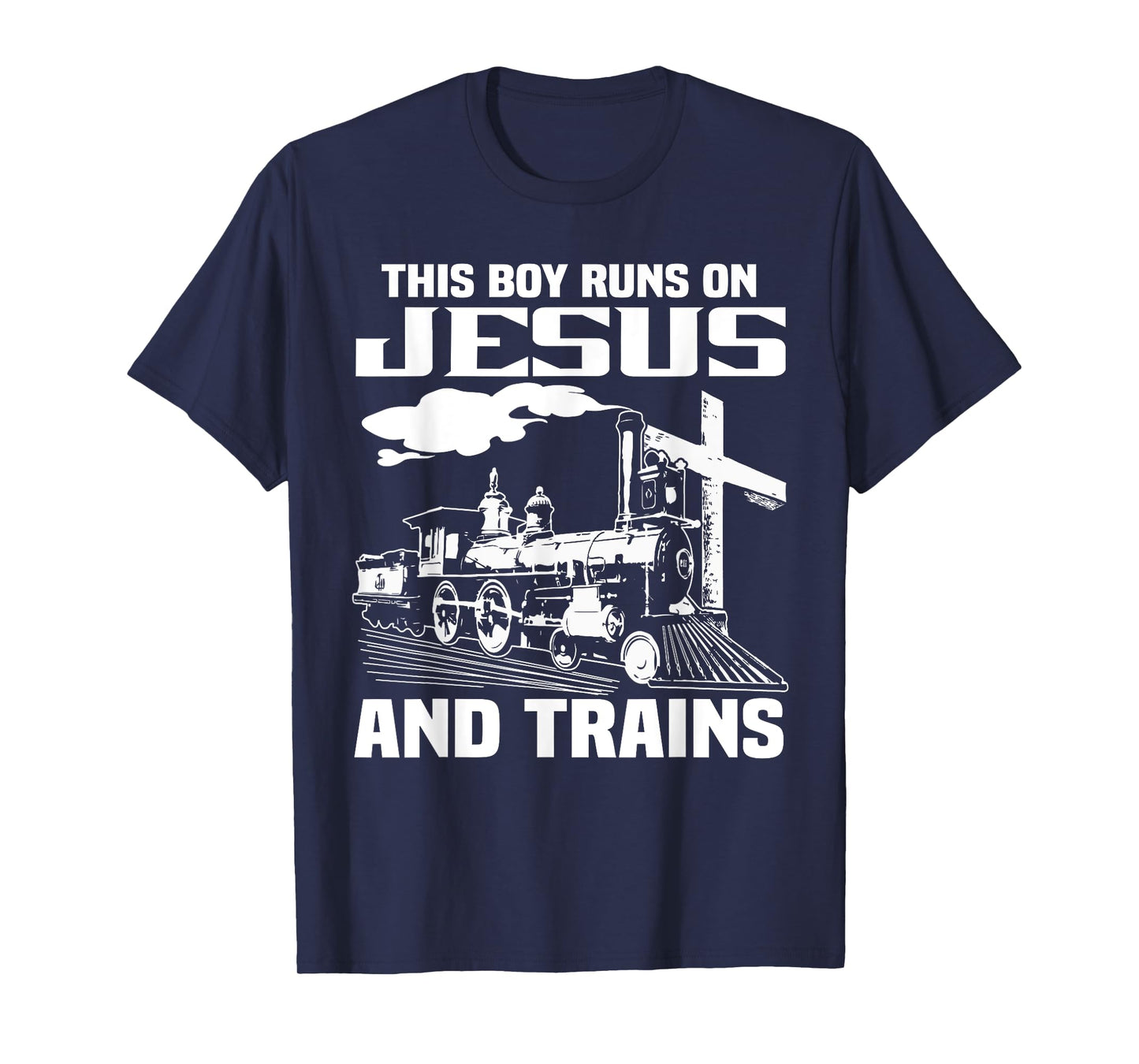 This Boy Runs On Jesus And Trains T-Shirt