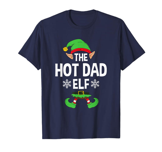 The Hot Dad Elf Party Family Group Matching Father X-Mas T-Shirt