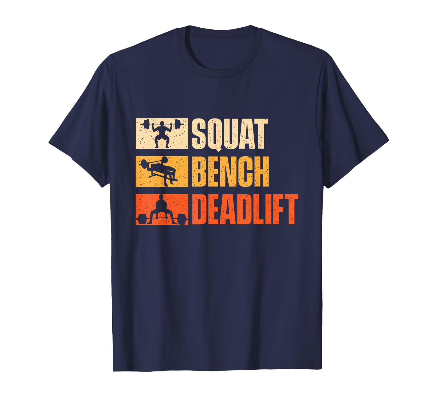 Squat Bench Deadlift - Workout Gym Weightlifting T-Shirt