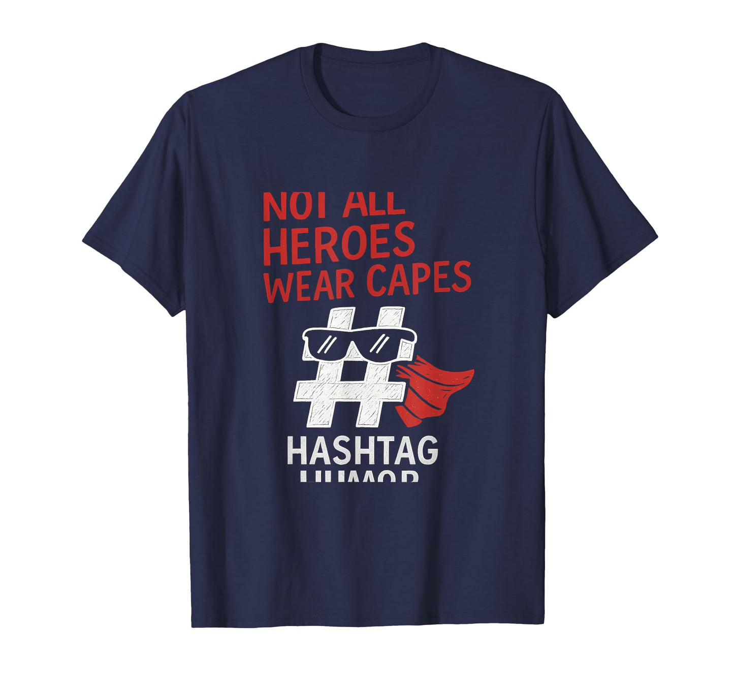 Hashtag Humor Hero Graphic Red White Funny Design T-Shirt