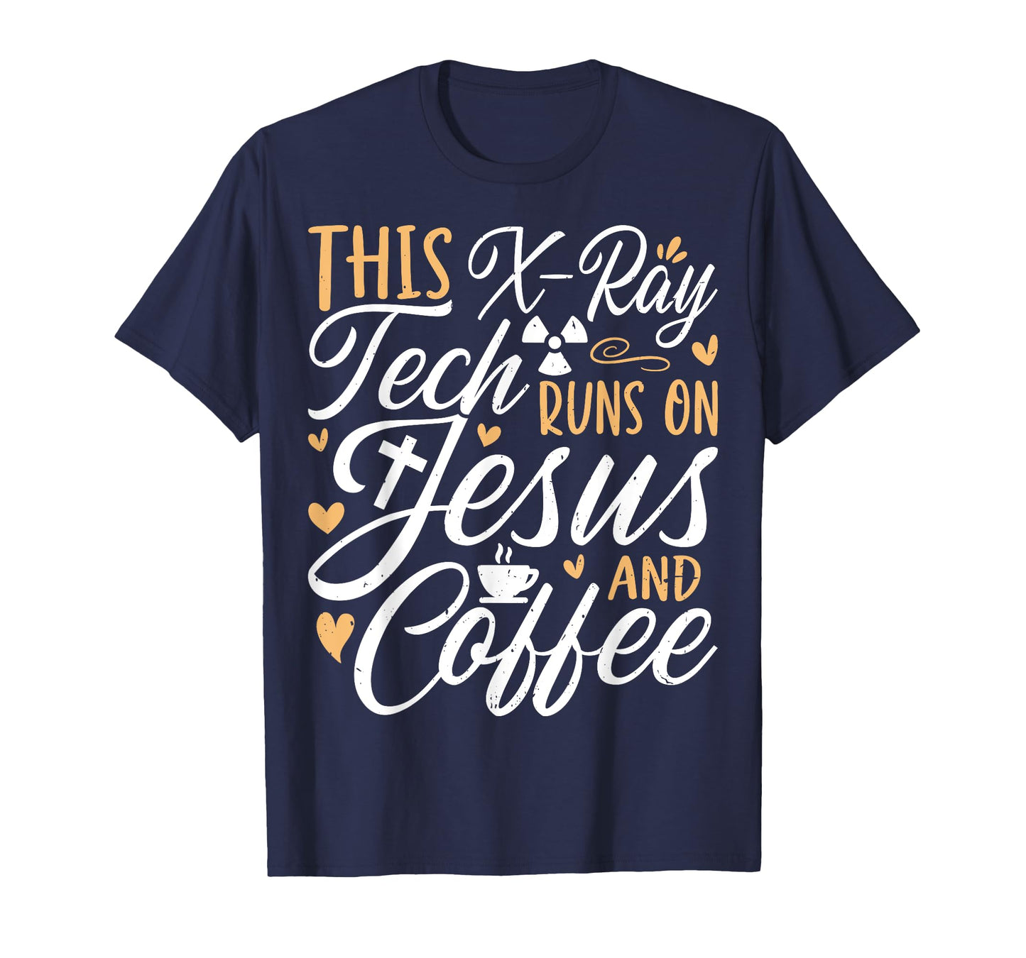 This X-Ray Tech Runs on Jesus & Coffee - Radiology Xary Tech T-Shirt