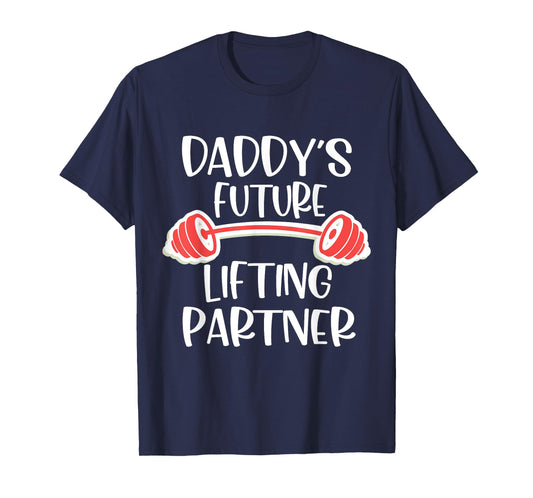 Daddy's Future Lifting Partner T-Shirt