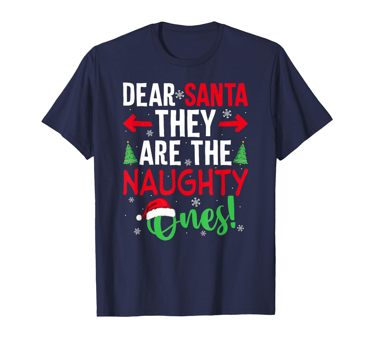Merry Christmas Pajamas Dear Santa They are The Naughty Ones T-Shirt