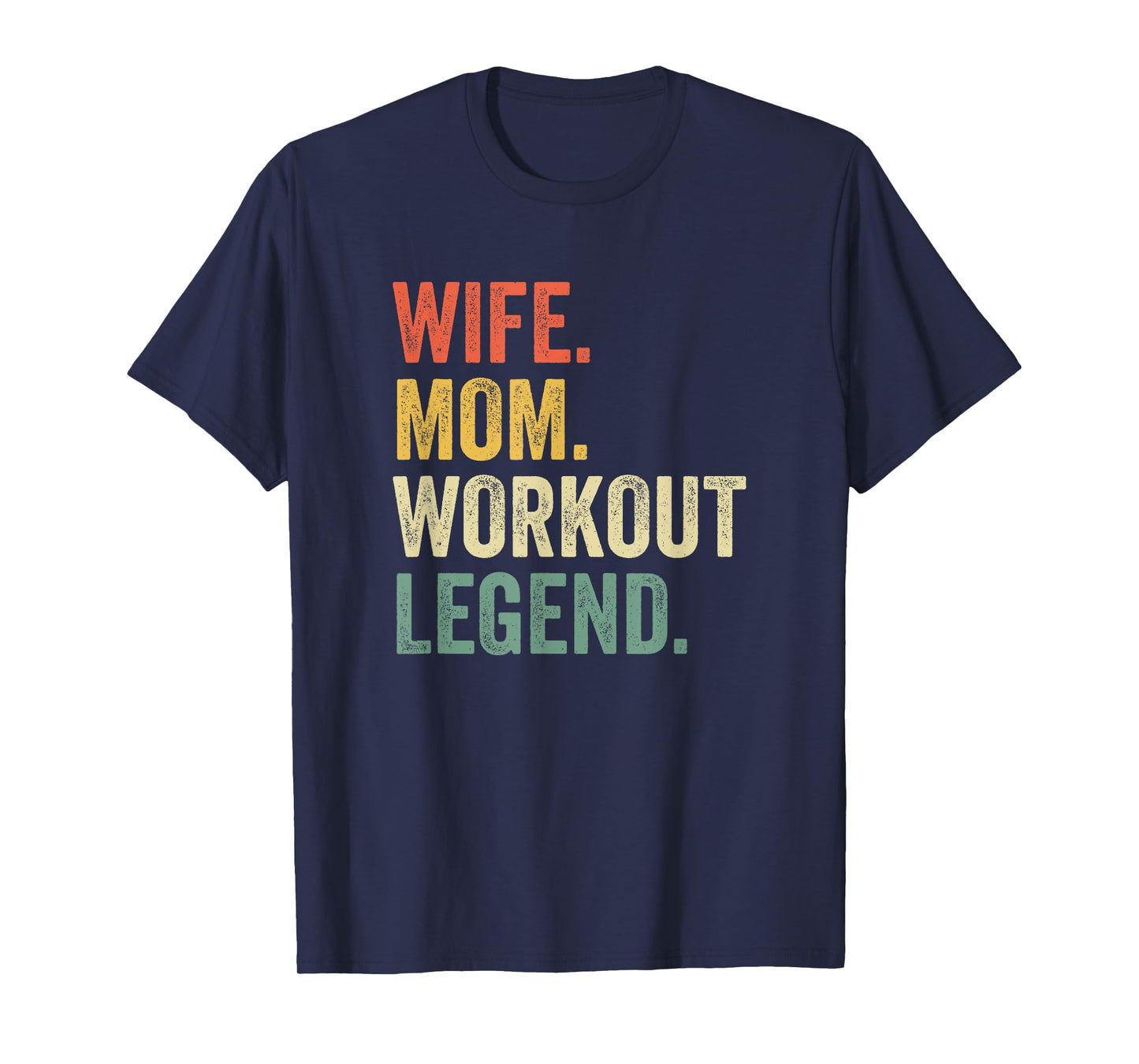 Wife Mom Workout Legend Funny Fitness Trainer Mother T-Shirt